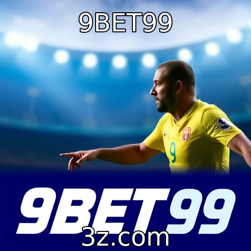 9BET99 Estratégias Infalíveis para Apostas Esportivas: Aumente suas Chances de Ganhar